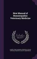 Cover: New Manual of Homoeopathic Veterinary Medicine - Palala Press