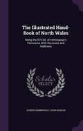 Cover: The Illustrated Hand-Book of North Wales - Palala Press