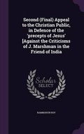 Cover: Second (Final) Appeal to the Christian Public, in Defence of the 'precepts of Jesus' [Against the Criticisms of J. Marshman in the Friend of India - Palala Press