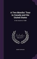 Cover: A Two Months' Tour in Canada and the United States - Palala Press