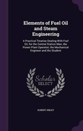 Cover: Elements of Fuel Oil and Steam Engineering - Palala Press
