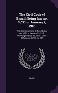 Cover: The Civil Code of Brazil, Being law no. 3,071 of January 1, 1916 - Palala Press