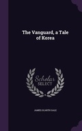 Cover: The Vanguard, a Tale of Korea - Palala Press