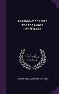 Enlarge image Cover: Lessons of the war and the Peace Conference - Palala Press