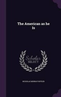 Abbildung von: The American as he Is - Palala Press