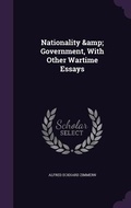 Cover: Nationality & Government, With Other Wartime Essays - Palala Press