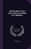 Cover: The Parables of the Lord Jesus According to S. Matthew - Palala Press