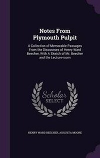 Enlarge image Cover: Notes from Plymouth Pulpit - Palala Press