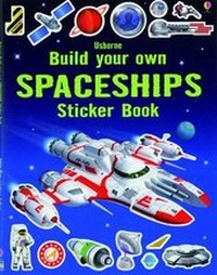 Enlarge image Cover: Build Your Own Spaceships Sticker Book - Usborne Books