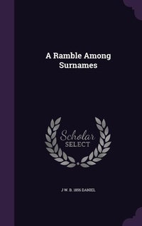 Enlarge image Cover: A Ramble Among Surnames - Palala Press