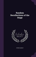 Cover: Random Recollections of the Stage - Palala Press