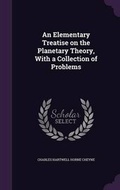 Cover: An Elementary Treatise on the Planetary Theory, With a Collection of Problems - Palala Press