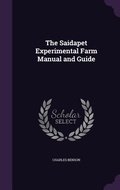 Cover: The Saidapet Experimental Farm Manual and Guide - Palala Press