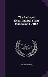 Enlarge image Cover: The Saidapet Experimental Farm Manual and Guide - Palala Press