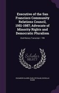 Cover: Executive of the San Francisco Community Relations Council, 1951-1987; Advocate of Minority Rights and Democratic Pluralism - Palala Press