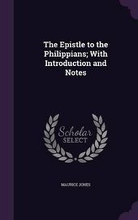 Enlarge image Cover: The Epistle to the Philippians; With Introduction and Notes - Palala Press