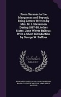 Cover: From Saranac to the Marquesas and Beyond; Being Letters Written by Mrs. M. I. Stevenson During 1887-88, to her Sister, Jane Whyte Balfour, With a Short Introduction by George W. Balfour - Palala Press