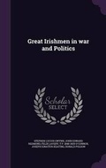 Cover: Great Irishmen in War and Politics - Palala Press