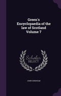 Cover: Green's Encyclopaedia of the law of Scotland Volume 7 - Palala Press