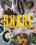 Cover: Share: Delicious and Surprising Recipes to Pass Around Your Table - Grand Central Publishing