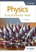 Cover: Physics for the IB Diploma Study and Revision Guide - Hodder Education