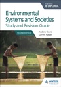 Cover: Environmental Systems and Societies for the IB Diploma Study and Revision Guide - Hodder Education
