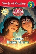 Cover: Elena Of Avalor el Libro de Hechizos Secretos - Disney Press