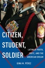 Cover: Citizen, Student, Soldier - New York University Press