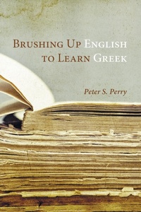 Enlarge image Cover: Brushing Up English to Learn Greek - Wipf & Stock Publishers
