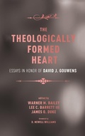 Cover: The Theologically Formed Heart - Wipf & Stock Publishers