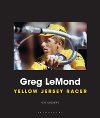 Enlarge image Cover: Greg LeMond - Bloomsbury Sport