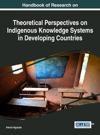 Enlarge image Cover: Handbook of Research on Theoretical Perspectives on Indigenous Knowledge Systems in Developing Countries - Information Science Reference