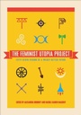 Cover: The Feminist Utopia Project - The Feminist Press at CUNY