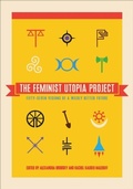 Cover: The Feminist Utopia Project - The Feminist Press at CUNY