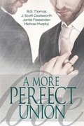 Cover: A More Perfect Union - Dreamspinner Press