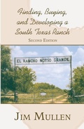 Cover: Finding, Buying, and Developing a South Texas Ranch - Wheatmark