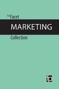 Cover: The Facet Marketing Collection - Facet Publishing