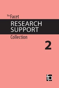 Enlarge image Cover: The Facet Research Support Collection 2 - Facet Publishing