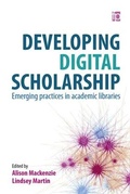 Cover: Developing Digital Scholarship - Facet Publishing