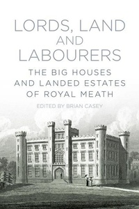 Enlarge image Cover: Lords, Land and Labourers - Nonsuch Publishing