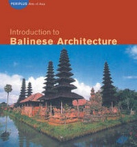 Enlarge image Cover: Introduction to Balinese Architecture - Periplus Editions/Berkeley Books Pte Ltd