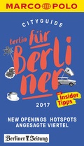 Cover: MARCO POLO Cityguide Berlin f&uuml;r Berliner 2017 - MAIRDUMONT