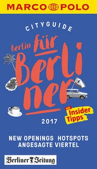Abbildung von: MARCO POLO Cityguide Berlin für Berliner 2017 - MAIRDUMONT