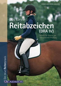 Abbildung von: Das kleine Reitabzeichen (DRA IV) - Cadmos Verlag