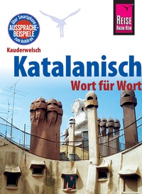 Abbildung von: Katalanisch - Wort für Wort: Kauderwelsch-Sprachführer von Reise Know-How - Reise Know-How Verlag Peter Rump GmbH