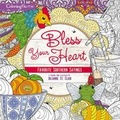 Cover: Bless Your Heart Adult Coloring Book - Thomas Nelson Publishers