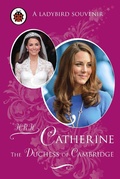 Cover: Catherine, The Duchess of Cambridge - Ladybird