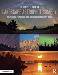 Enlarge image Cover: The Complete Guide to Landscape Astrophotography - Routledge