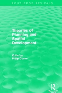 Enlarge image Cover: Routledge Revivals: Theories of Planning and Spatial Development (1983) - Routledge