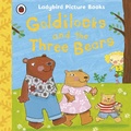 Cover: Goldilocks and the Three Bears: Ladybird First Favourite Tales - Ladybird Books Ltd